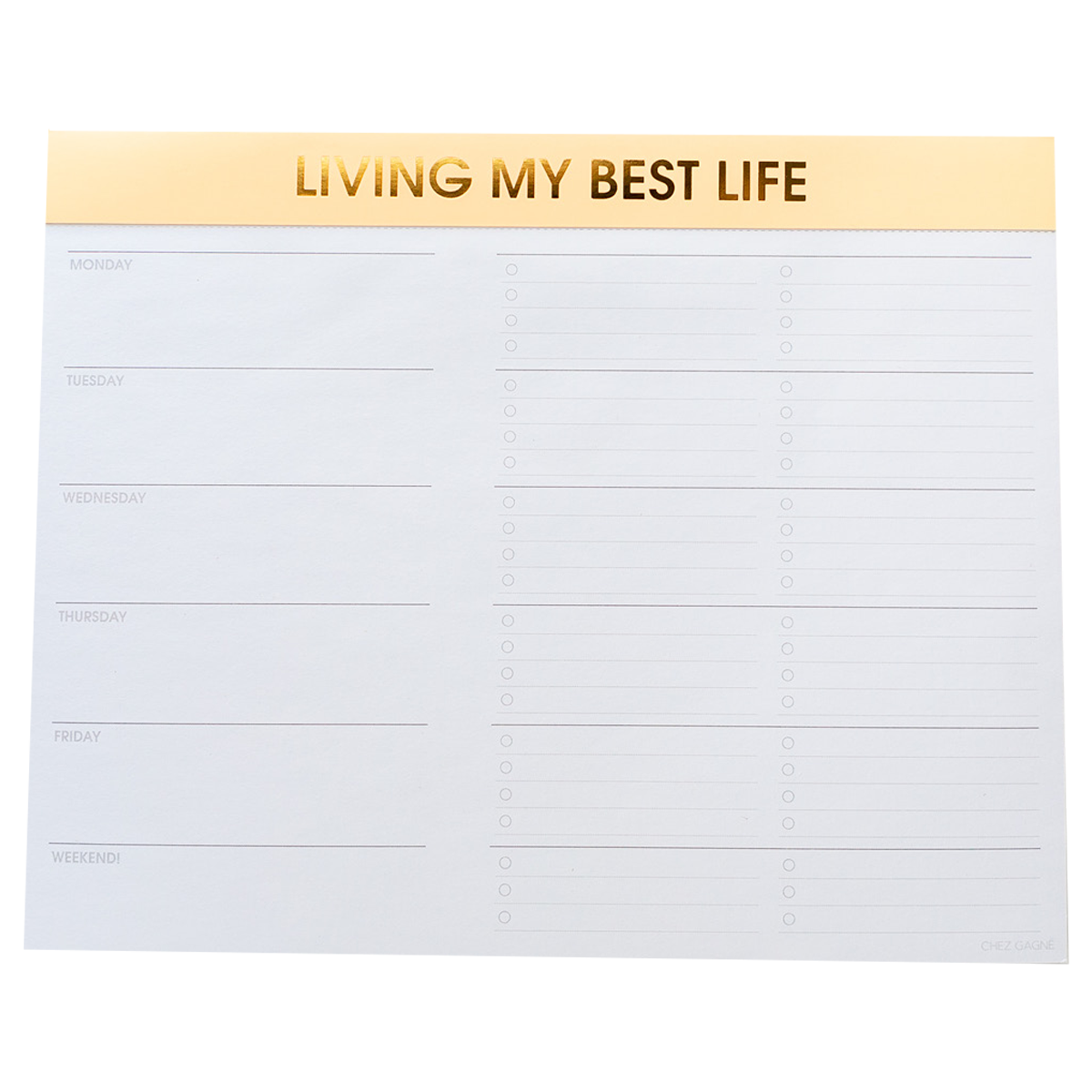 Chez Gagné - Living My Best Life Weekly Planner Notepad